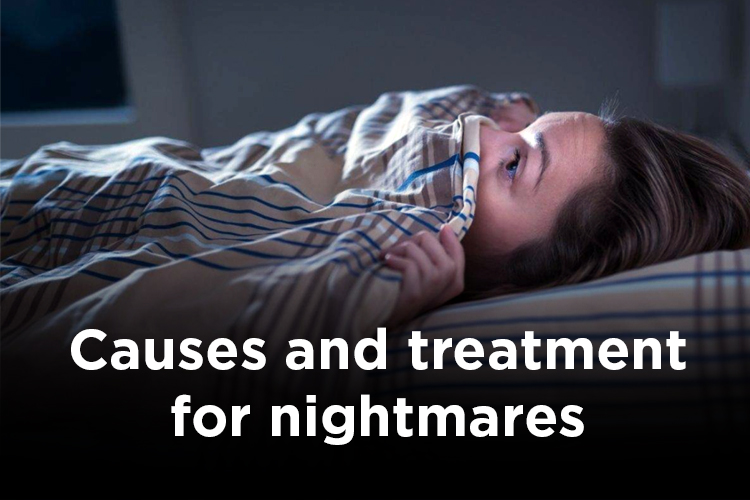 Are you suffering frequent nightmares? Check out this causes and treatment by experts