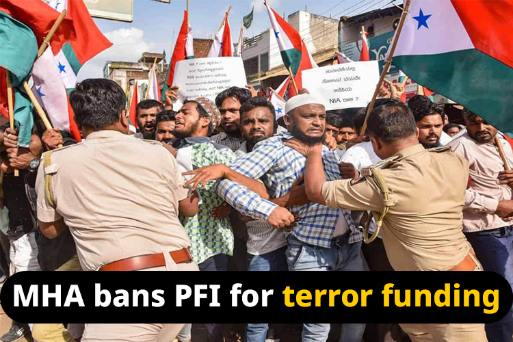 Popular Front of India (PFI) funds terrorism. The Ministry of Home Affairs banned PFI for five years