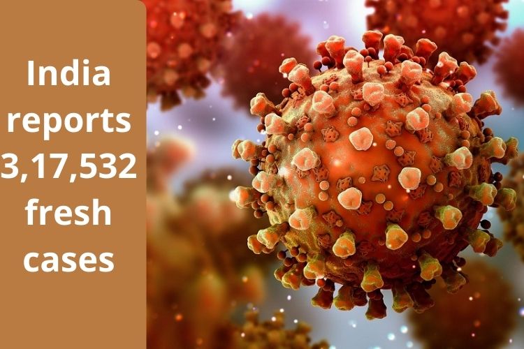 Covid Updates: India reports 3,17,532 fresh cases 