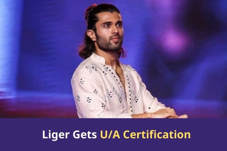 Vijay Deverakonda Starrer Liger Receives U/A Certification 