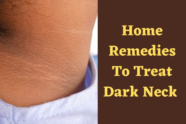 Get Rid Of Dark Neck With These DIY Remedies 