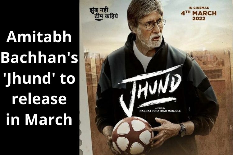 Amitabh Bachhan's Upcoming 'Jhund' to release in March 