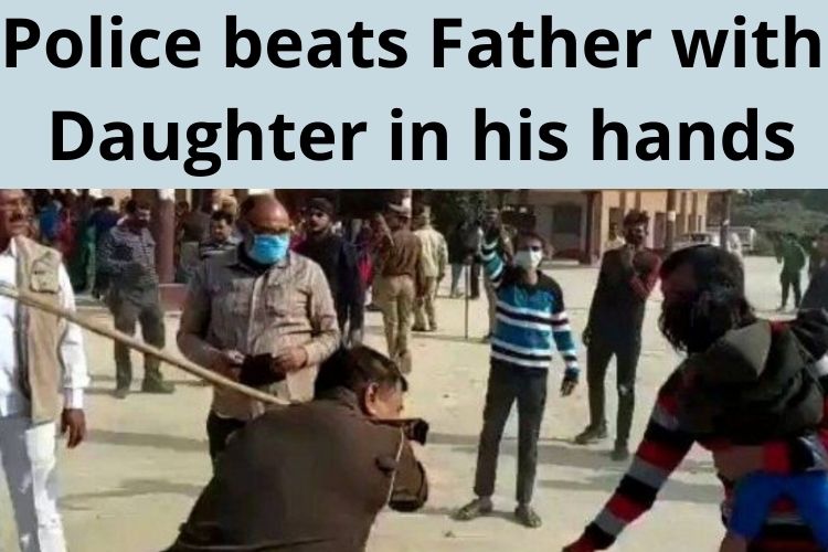 Kanpur: Police beats Father with Daughter in his lap, Video viral 