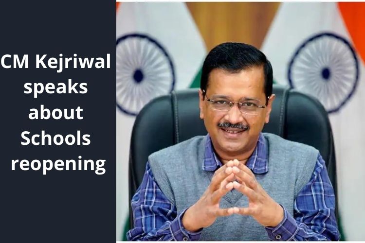 CM Kejriwal speaks about Schools reopening in Delhi 