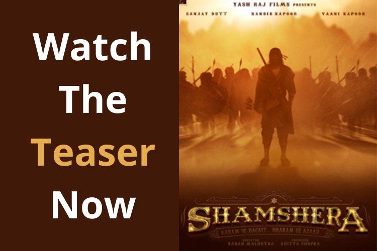 Shamshera Teaser Releases, Ranbir's Look Give Goosebumps 