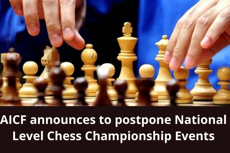 AICF announces to postpone National Level Chess Championship Events 