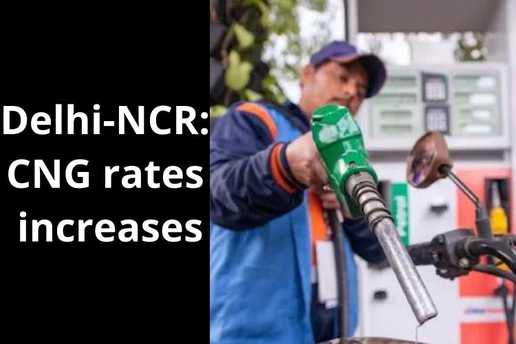 Delhi-NCR: CNG rates increases, Reaches Rs 59.58 per kg 