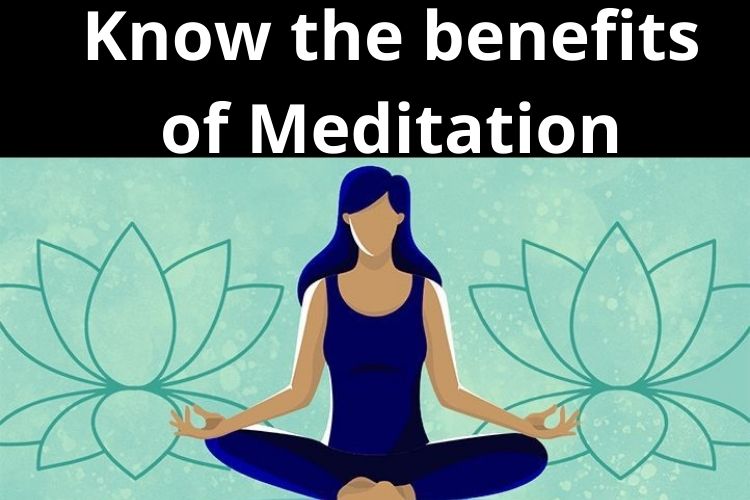 Getting Stressed in Life? Try Meditation, Know the benefits 